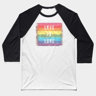 LGBTQ+ Pride Love is Love Brick Wall Design Baseball T-Shirt